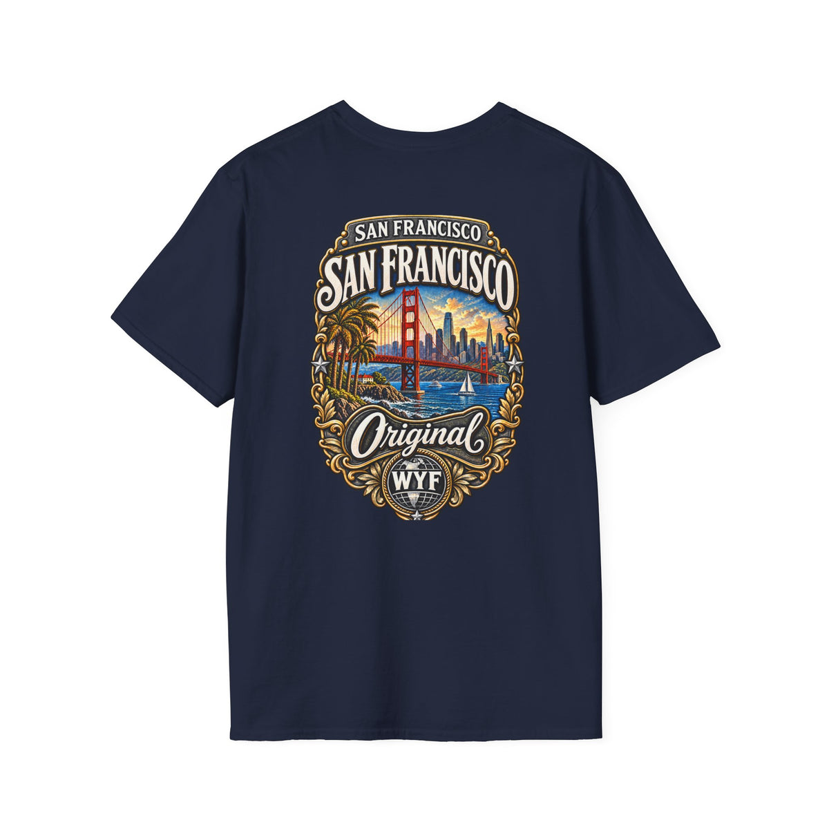 WYF San Francisco T-Shirt | San Francisco Souvenir & Where You From Streetwear